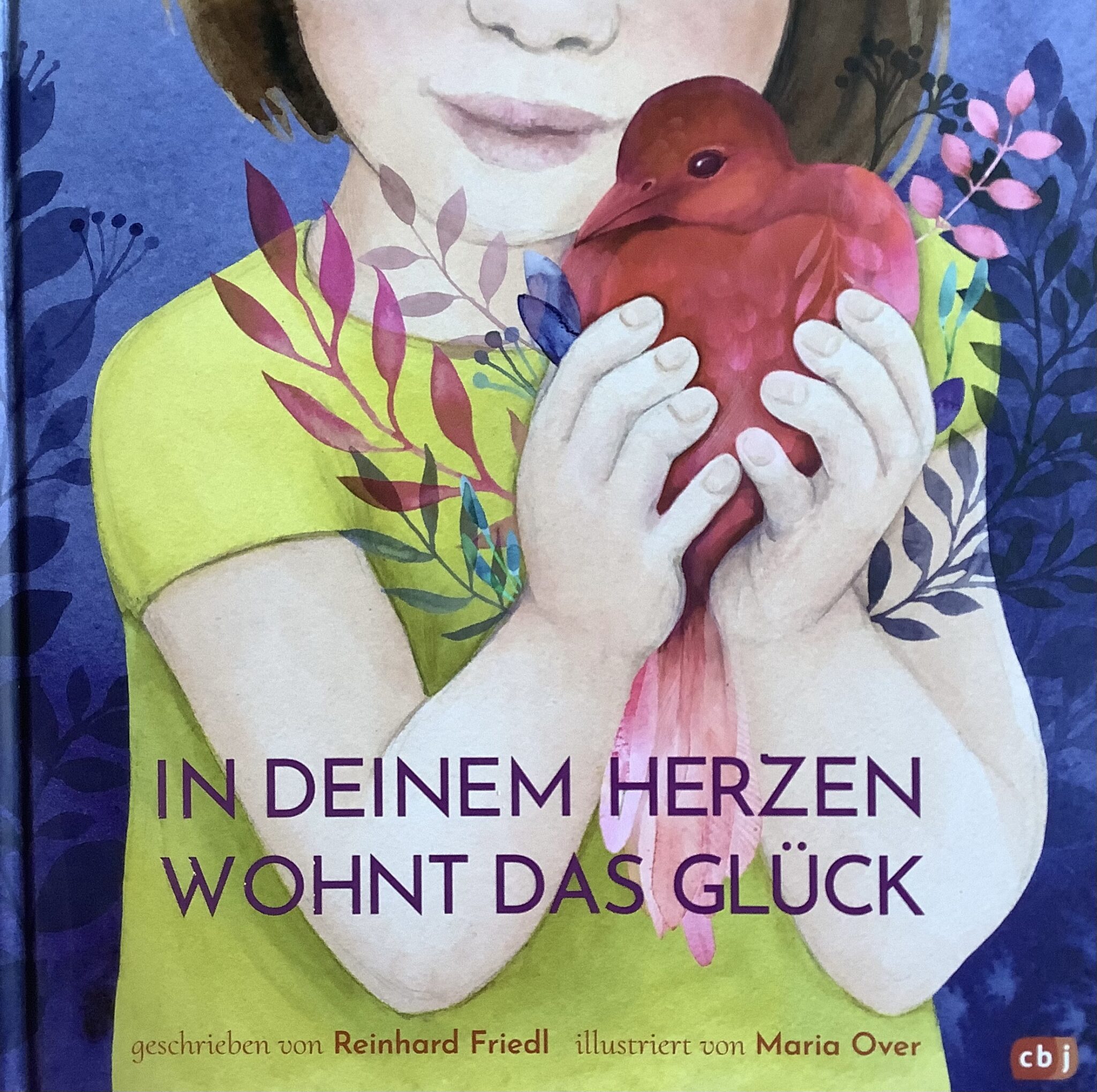 In deinem Herzen wohnt das Glück BilderbuchEmpfehlung von Chrisitian